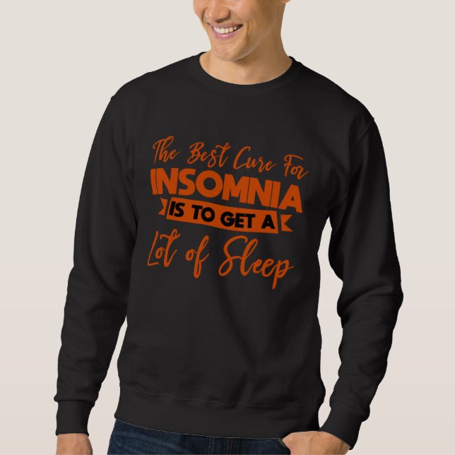 Moletom O Melhor Remédio Para Insônia É Dormir Muito (Frente)