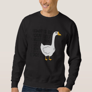 Moletom O Pássaro Goose Sempre Seja Você Mesmo A Não Ser Q
