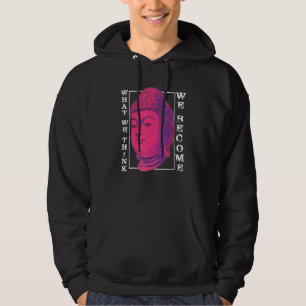 Moletom O Que Pensamos Que Nos Tornamos Buda Meditação Bud