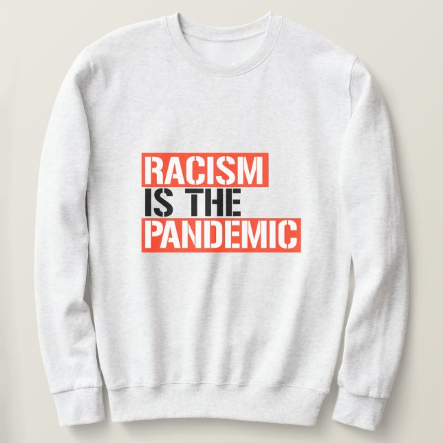 Moletom O racismo é a pandemia (Frente do Design)