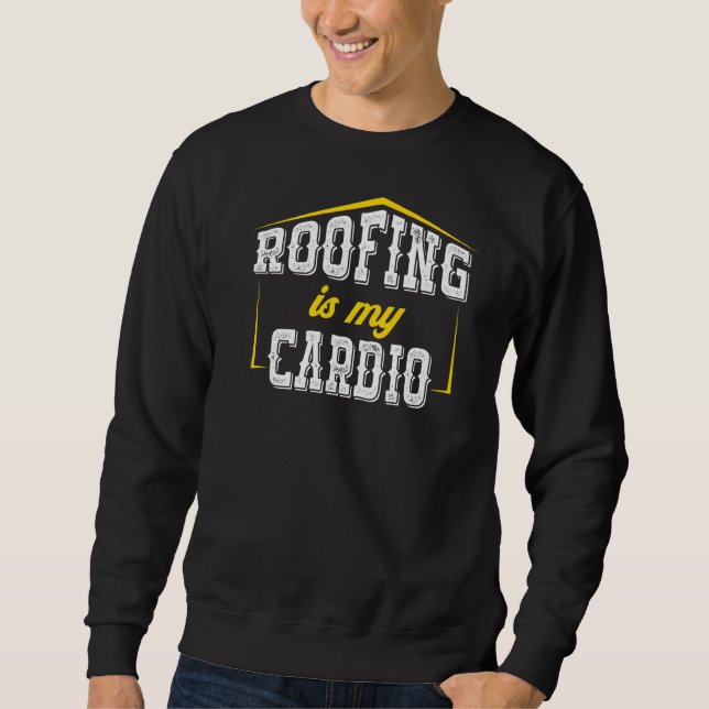 Moletom O Tiler Roofing É Meu Cardio Roofer (Frente)