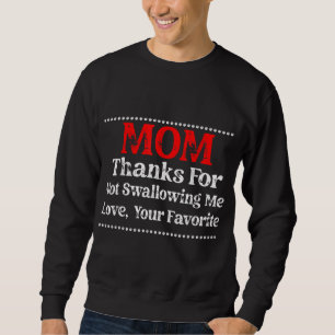 Moletom obrigados da mãe por não me engolir adoram seu fav