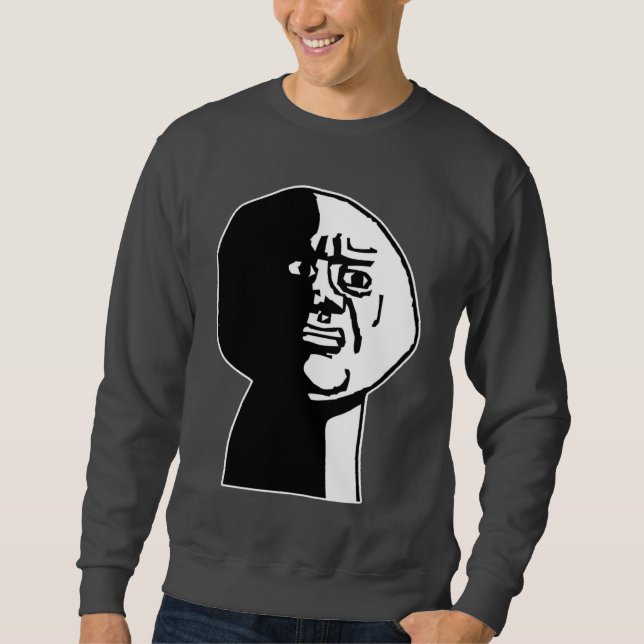 Moletom Oh Deus Por Que Cara Rage Face Meme (Frente)