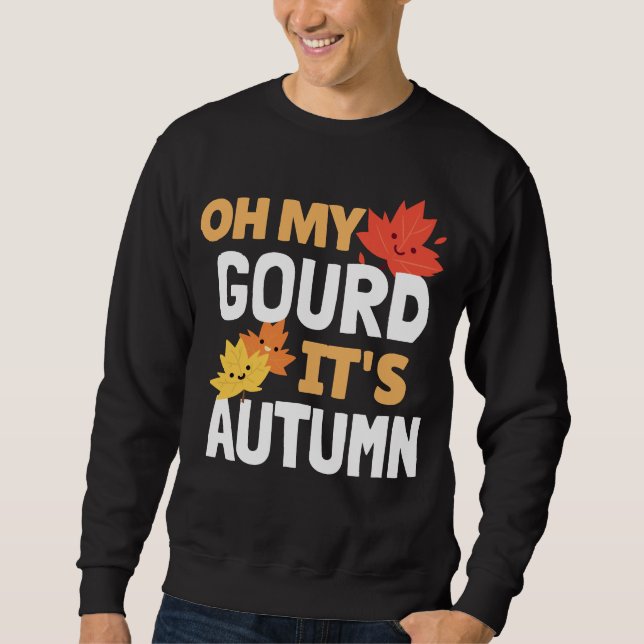Moletom Oh My Gourd, It's Autumn! (Frente)