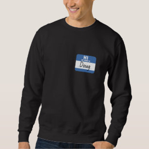 Moletom Olá, meu nome é Doug etiqueta de nome engraçado