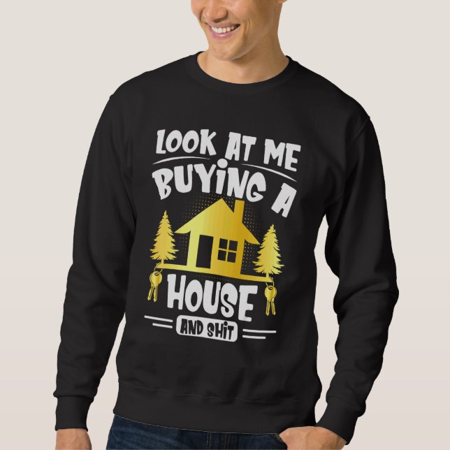 Moletom Olhe Para Mim Comprando Uma Casa Nova, Homewarmin (Frente)