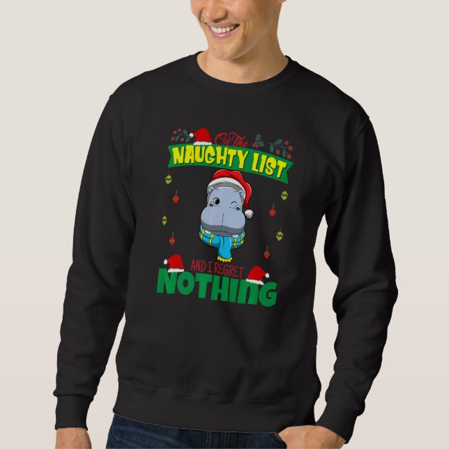 Moletom On The Naughty List And I Regret Nothing Santa   (Frente)