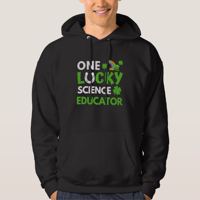 Moletom One Lucky Science Educator  St Patricks Day Scienc (Frente)