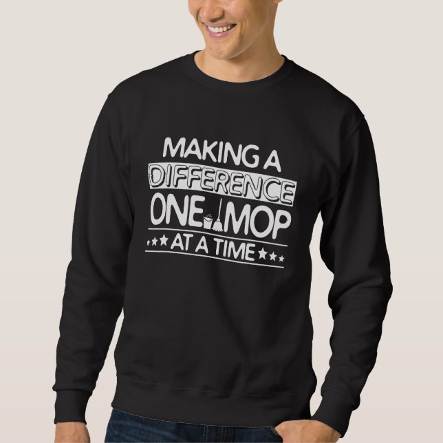 Moletom One Mop At A Time   Janitor (Frente)