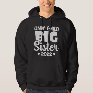 Moletom Only Child Expires 2022 Promoted to Big Sister Ann