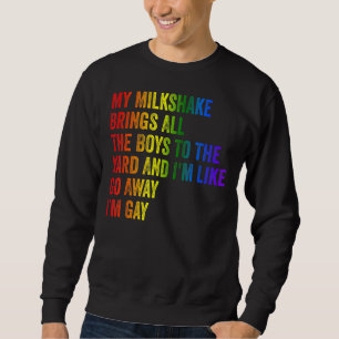 Moletom Orgulho Meu Milkshake Traz Todos Os Meninos Para O