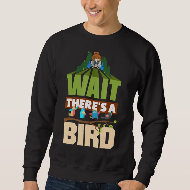Moletom Ornithology Birdwatch Birder Wait Há Um Bi (Frente)