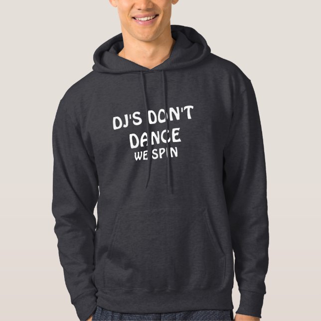 Moletom Os DJ não nos dançam giram (Frente)