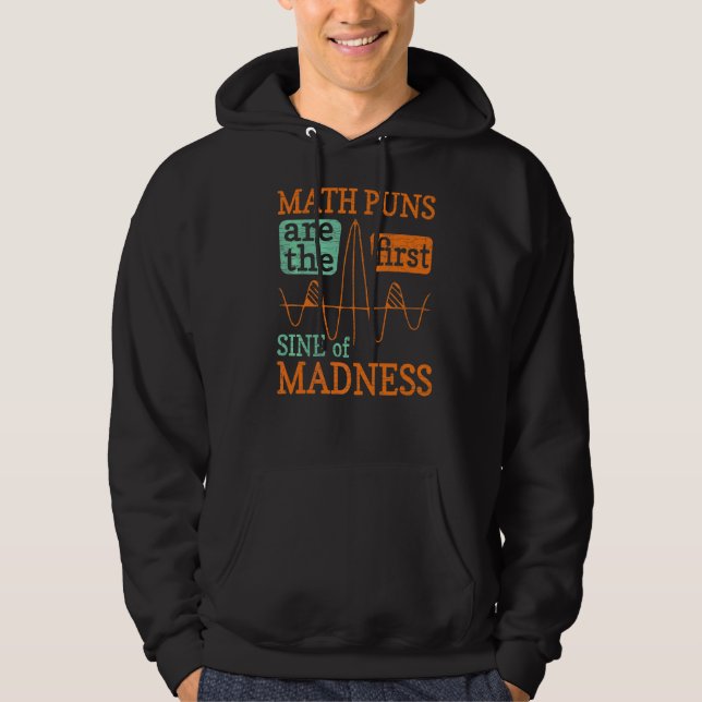 Moletom Os Puns Da Matemática São O Primeiro Sino Da Madne (Frente)