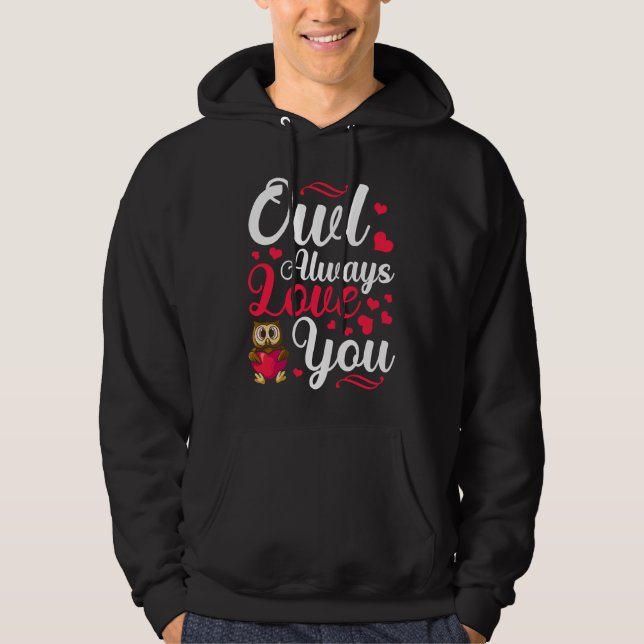 Moletom Owl Always Love You Valentine's Day Animal Wildlif (Frente)