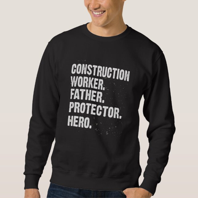 Moletom Pai de Proteção Hero do Trabalhador de Construção  (Frente)