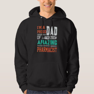 Moletom Pai Orgulhoso De Um Farmacêutico Admirável Freakin