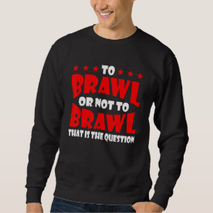Moletom Para A Brawl Ou Não Para A Brawl Gamer Gaming Braw