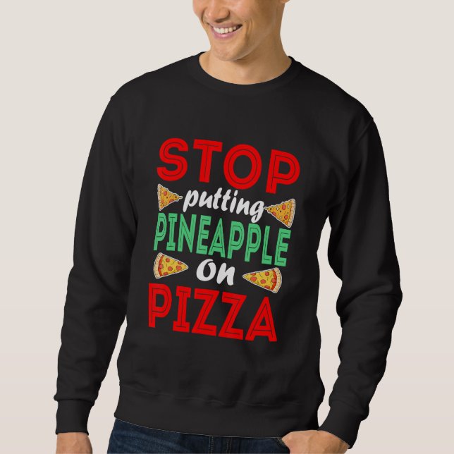 Moletom Pára O Abacaxi Numa Pizza De Pizza Pineapple (Frente)
