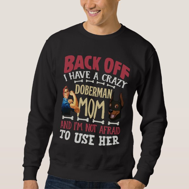 Moletom Para Trás Tenho Uma Mãe Doberman Louca E Não Sou A (Frente)