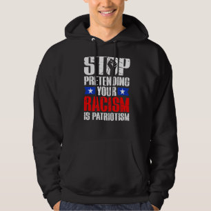 Moletom Pare De Impedir Que O Seu Racismo Seja Patriotismo