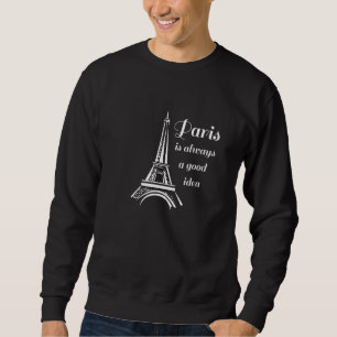 Moletom Paris é sempre uma boa ideia Torre Torre Eiffel