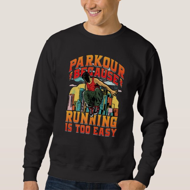 Moletom Parkour because running is too easy Premium (Frente)
