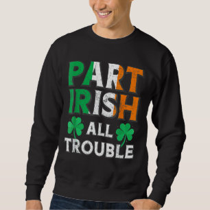 Moletom Part Irish All TroubIe Funny Dia de São Patrício M