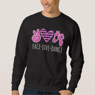 Moletom Paz Amor Dança Fofo Ballet Dançando Dito Dançarino