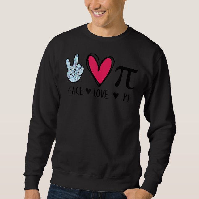 Moletom Peace Love Pi Math Love Pi Day Matemática Te Te (Frente)