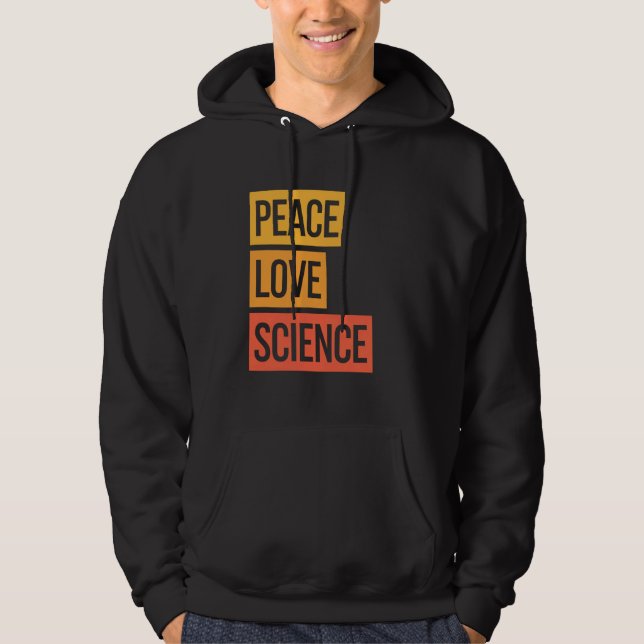 Moletom Peace Love Science Ensinando Estudante Piada Wo (Frente)