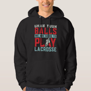 Moletom Pegue Suas Bolas Que Vamos Jogar Lacrosse