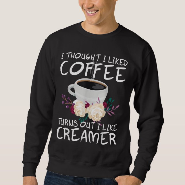 Moletom Pensei que gostava de café, no fim das contas eu g (Frente)