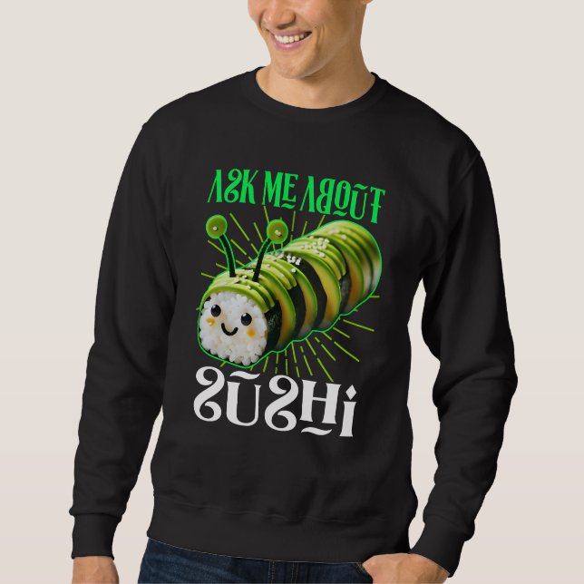 Moletom pergunta-me sobre sushi (Frente)