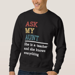 Moletom Pergunte À Minha Tia Que Ela É Professora E Ela Sa