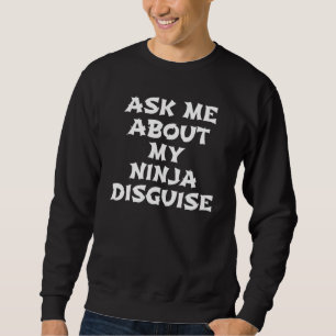 Moletom Pergunte-Me Sobre O Meu Discurso Ninja 3