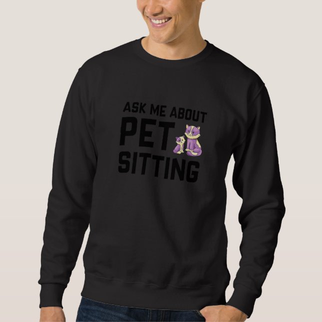 Moletom Pergunte-Me Sobre Pet Sentado Animais Pet Sitter C (Frente)