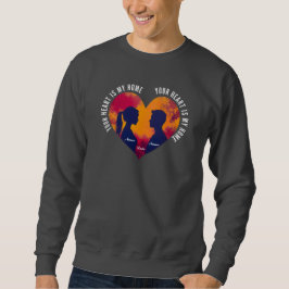 Moletom Personalizable Your Heart Is My Home Couple