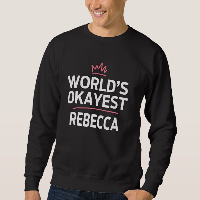 Moletom Personalização Personalizada Engraçada da REBECCA  (Frente)