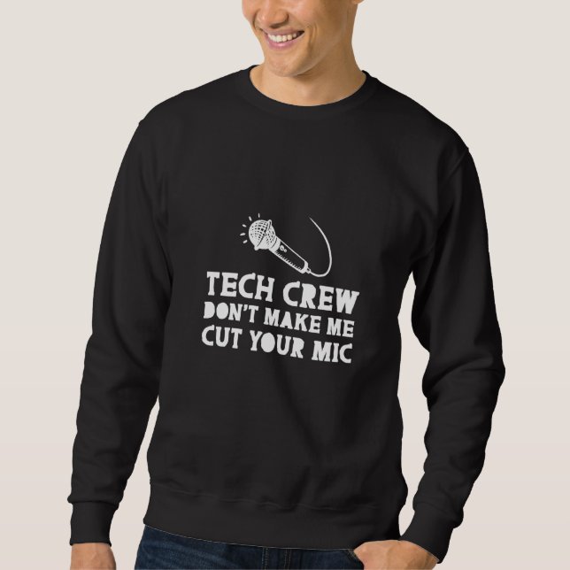 Moletom Pessoal Técnico Não Me Faça Cortar Seu Microfone (Frente)