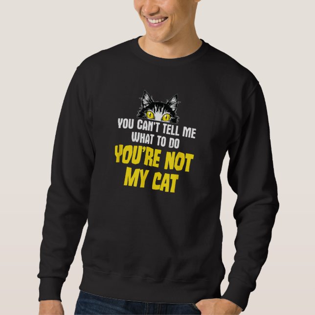 Moletom Piada de Gato Sarcástico, você não pode me dizer o (Frente)