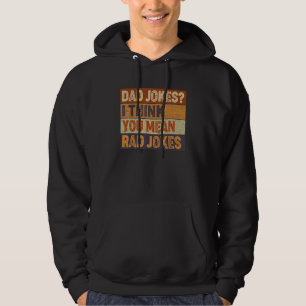 Moletom Piadas pais Eu acho que você quer dizer "Rad Piada