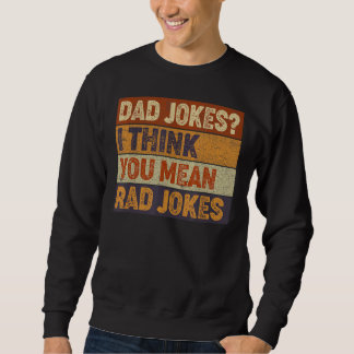 Moletom Piadas Pais Mens, Eu Acho Que Você Quer Dizer Piad