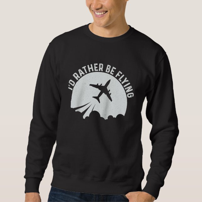 Moletom Pilot Airplane Plane Aviation  I would Rather be F (Frente)