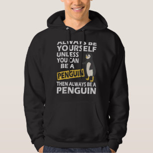 Moletom Pinguim Sempre Seja Você Mesmo A Não Ser Que Possa