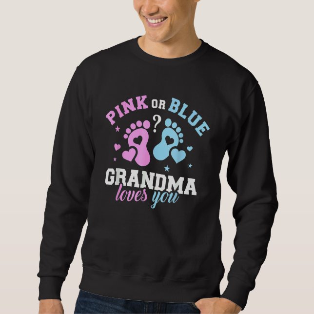 Moletom Pink Or Blue Grandma Loves You Cute Gender Reveal  (Frente)