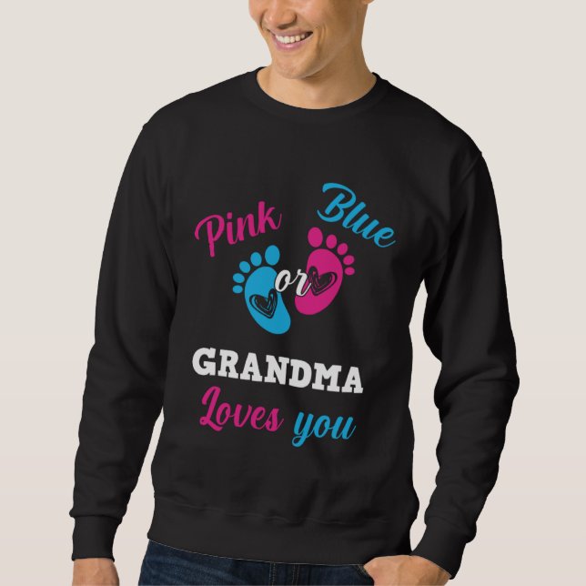 Moletom Pink Or Blue Grandma Loves You Gender Reveal Boy O (Frente)