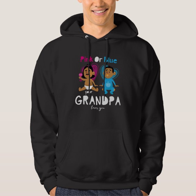 Moletom Pink Or Blue Your Grandpa Loves You Gender Reveal  (Frente)