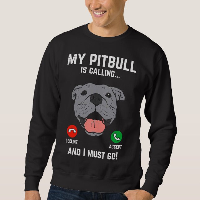 Moletom Pitbull Chamando Eu Tenho Que Ir Engraçado Cachorr (Frente)
