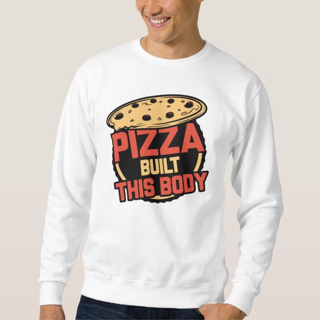 Moletom Pizza Construiu Este Corpo (Frente)
